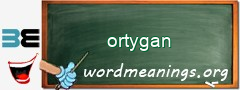 WordMeaning blackboard for ortygan